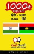 1000+ Hindi - Igbo Igbo - Hindi Vocabulary di Gilad Soffer edito da Createspace