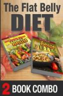 The Flat Belly Bibles Part 1 and Auto-Immune Disease Recipes for a Flat Belly: 2 Book Combo di Mary Atkins edito da Createspace Independent Publishing Platform