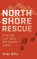 North Shore Rescue di Allen Billy edito da Friesenpress