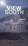 The View South di Annie Littell edito da Austin Macauley Publishers