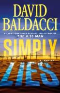 Simply Lies: A Psychological Thriller di David Baldacci edito da GRAND CENTRAL PUBL
