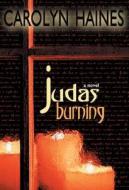 Judas Burning di Carolyn Haines edito da River City Publishing