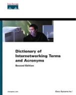 Dictionary Of Internetworking Terms And Acronyms di Inc. Cisco Systems edito da Pearson Education (us)