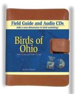 Birds of Ohio Field Guide [With (2) Audio CD'sWith 32 Page Booklet] di Stan Tekiela edito da ADVENTURE PUBN