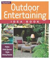 Outdoor Entertaining Idea Book di Natalie Ermann Russell edito da TAUNTON PR