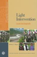Light Intervention di Anthony J Regan edito da United States Institute of Peace Press