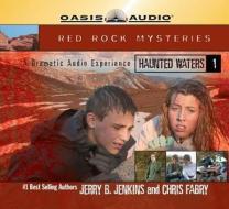 Haunted Waters: A Dramatic Audio Experience di Jerry B. Jenkins, Chris Fabry edito da Oasis Audio