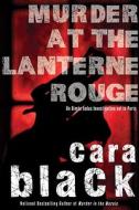 Murder At The Lanterne Rouge di Cara Black edito da Soho Press Inc