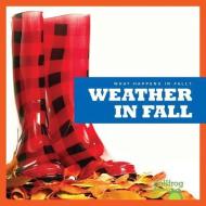 Weather in Fall di Mari C. Schuh edito da BULLFROG BOOKS