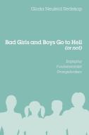 Bad Girls and Boys Go to Hell (or Not) di Gloria Neufeld Redekop edito da Wipf & Stock Publishers