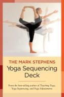 The Mark Stephens Yoga Sequencing Deck di Mark Stephens edito da North Atlantic Books,u.s.