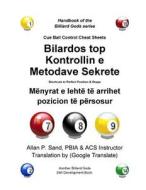 Cue Ball Control Cheat Sheets (Albanian): Shortcuts to Perfect Position and Shape di Allan P. Sand edito da Billiard Gods Productions