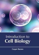 Introduction to Cell Biology edito da Larsen and Keller Education
