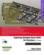 Exploring Autodesk Revit 2020 for Structure, 10th Edition di Cadcim Technologies, Sham Tickoo Purdue Univ edito da LIGHTNING SOURCE INC