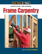 Frame Carpentry di Fine Homebuilding edito da Taunton Press Inc