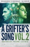 A Grifter's Song Vol. 2 di Gary Phillips, Colin Conway, Jim Wilsky edito da Down & Out Books