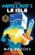 Minecraft: La Isla / Minecraft: The Island di Max Brooks edito da DEBOLSILLO