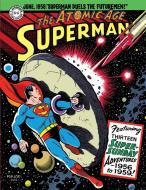 Superman The Atomic Age Sundays Volume 3 (1956-1959) di Alvin Schwartz, Bill Finger, Mark Waid edito da Idea & Design Works