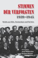 Stimmen Der Verfolgten 1939-1945 di JOSEF WI KIRCHEN edito da Lightning Source Uk Ltd