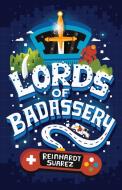 Lords of Badassery di Reinhardt Suarez edito da BOOKBABY