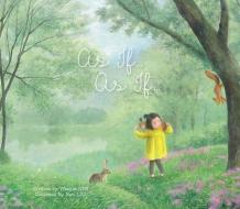 As If... As If... di Wenjun Qin edito da Starfish Bay Children's Books
