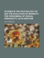 Studies in the Psychology of Sex  The Evolution of Modesty Volume 1 di Havelock Ellis edito da Books LLC, Reference Series