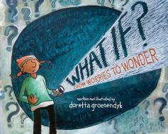 What If? di Doretta Groenendyk edito da ACORN PR