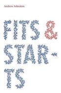 Fits and Starts di Andrew Johnston edito da Victoria University Press