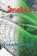 Snake Coloring Sheets: 30 Snake Drawings, Coloring Sheets Adults Relaxation, Coloring Book for Kids, for Girls, Volume 6 di Julian Smith edito da INDEPENDENTLY PUBLISHED