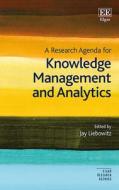 A Research Agenda For Knowledge Management And Analytics di Jay Liebowitz edito da Edward Elgar Publishing Ltd