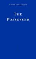 The Possessed di Witold Gombrowicz edito da FITZCARRALDO ED
