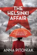 The Helsinki Affair di Anna Pitoniak edito da Bedford Square Publishers