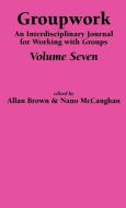Groupwork Volume Seven edito da Whiting & Birch Ltd