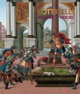 Botticelli: Heroines and Heroes edito da Paul Holberton Publishing