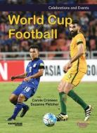 World Cup Football di Carole Crimeen edito da KNOWLEDGE BOOKS