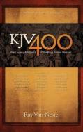 Kjv400: The Legacy and Impact of the King James Version edito da Borderstone Press, LLC