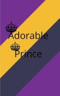 Adorable Prince di Joba Stationery edito da Createspace Independent Publishing Platform