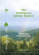 The Intelligence behind Nature di Daniel Perret edito da Books on Demand