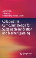 Collaborative Curriculum Design for Sustainable Innovation and Teacher Learning edito da Springer International Publishing