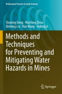 Methods And Techniques For Preventing And Mitigating Water Hazards In Mines di Shuning Dong, Wanfang Zhou, Qisheng Liu, Hao Wang, Yadong Ji edito da Springer Nature Switzerland AG