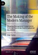 The Making Of The Modern Manager di Paul Turner edito da Springer Nature Switzerland AG