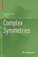Complex Symmetries edito da Springer International Publishing