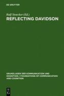 Reflecting Davidson: Donald Davidson Responding to an International Forum of Philosophers edito da Walter de Gruyter