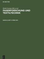 Faserforschung und Textiltechnik, Band 25, Heft 3, März 1974 edito da De Gruyter