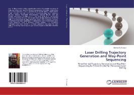Laser Drilling Trajectory Generation and Way-Point Sequencing di Ammar A. Alzaydi edito da LAP Lambert Academic Publishing