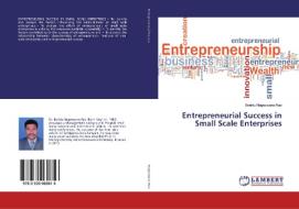 Entrepreneurial Success in Small Scale Enterprises di Boddu Nageswara Rao edito da LAP Lambert Academic Publishing