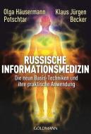 Russische Informationsmedizin di Olga Häusermann Potschtar, Klaus Jürgen Becker edito da Goldmann TB