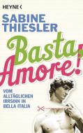 Basta, Amore! di Sabine Thiesler edito da Heyne Taschenbuch