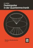Drehimpulse in der Quantenmechanik edito da Vieweg+Teubner Verlag