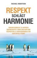 Respekt schlägt Harmonie di Rachael Robertson edito da Wiley-VCH GmbH